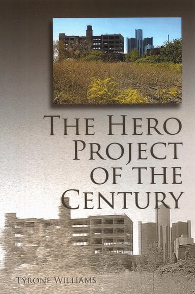 Tyrone Williams - Hero Project of the Century, Häftad