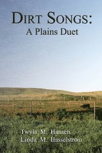 bokomslag Dirt Songs: A Plains Duet
