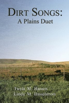 bokomslag Dirt Songs: A Plains Duet
