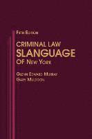 bokomslag Criminal Law Slanguage of New York