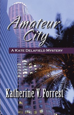 Katherine V Forrest - Amateur City, Häftad