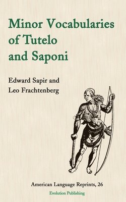 Minor Vocabularies of Tutelo and Saponi 1