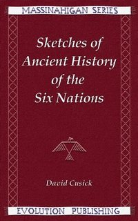 bokomslag Sketches of Ancient History of the Six Nations