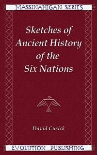 bokomslag Sketches of Ancient History of the Six Nations