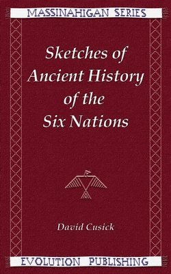 David Cusick - Sketches of Ancient History of the Six Nations, Häftad