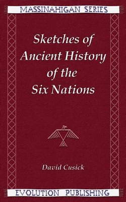 bokomslag Sketches of Ancient History of the Six Nations