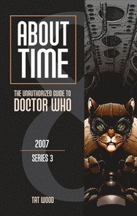 bokomslag About Time 8: The Unauthorized Guide to Doctor Who (Series 3) Volume 8