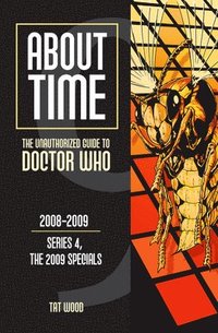 bokomslag About Time 9: The Unauthorized Guide to Doctor Who (Series 4, the 2009 Specials)