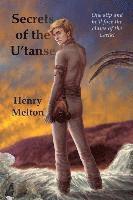 Henry Melton - Secrets of the U'tanse, Häftad