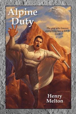 Henry Melton - Alpine Duty, Häftad