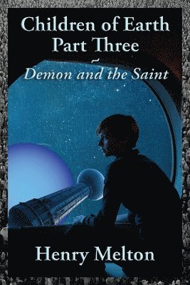 Children of Earth Part Three: Demon and the Saint