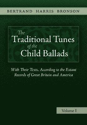 Bertrand Harris Bronson - Traditional Tunes of the Child Ballads, Vol 1, Häftad