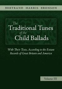bokomslag The Traditional Tunes of the Child Ballads, Vol 3