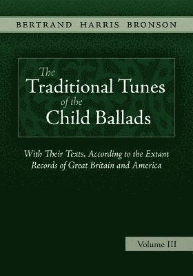 The Traditional Tunes of the Child Ballads, Vol 3 1