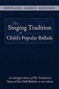 bokomslag The Singing Tradition of Child's Popular Ballads