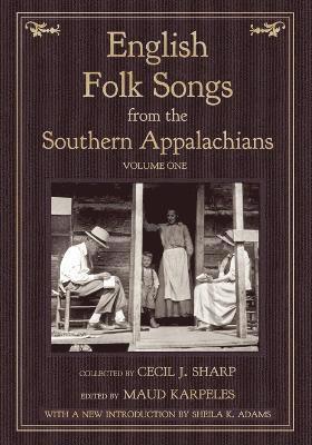 English Folk Songs from the Southern Appalachians, Vol 1 1