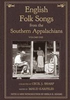 Cecil J Sharp, Cecil J. Sharp, Maud Karpeles - English Folk Songs from the Southern Appalachians, Vol 1, Inbunden