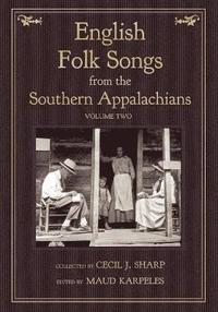bokomslag English Folk Songs from the Southern Appalachians, Vol 2
