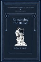 Robert B Waltz - Romancing the Ballad, Häftad
