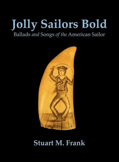 Stuart M Frank - Jolly Sailors Bold, Inbunden