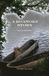 bokomslag A Roanoke Story