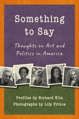 bokomslag Something to Say: Thoughts on Art and Politics in America