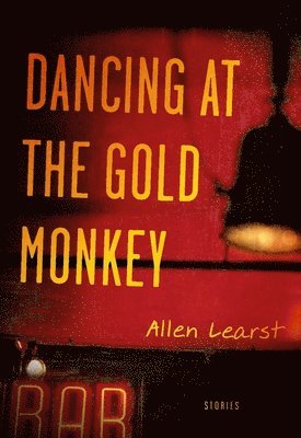 Allen Learst - Dancing at the Gold Monkey, Häftad