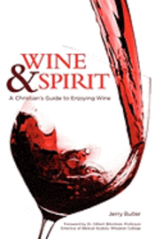 bokomslag Wine & Spirt: A Christian's Guide to Enjoying Wine