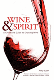 bokomslag Wine & Spirt: A Christian's Guide to Enjoying Wine