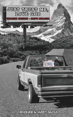 Rodger &. Janet Sauls, Rodger & Janet Sauls - Just Trust Me, Love God Updated Edition, Häftad