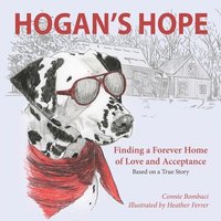 bokomslag Hogan's Hope: Finding a Forever Home of Love and Acceptance