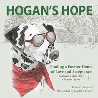 bokomslag Hogan's Hope: Finding a Forever Home of Love and Acceptance