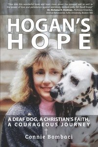 bokomslag Hogan's Hope: A Deaf Dog, A Christian's Faith, A Courageous Journey