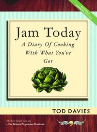 bokomslag Jam Today: A Diary of Cooking With What You've Got