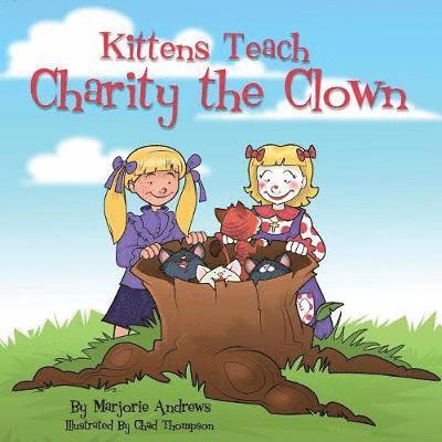 Kittens Teach Charity the Clown 1