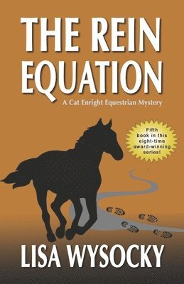 The Rein Equation: A Cat Enright Equestrian Mystery 1