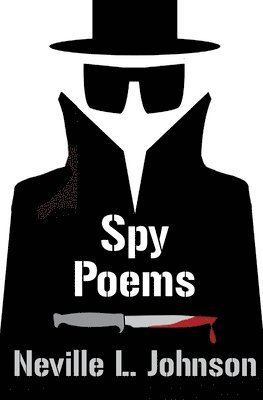 Neville L Johnson - Spy Poems, Häftad