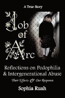 bokomslag Job of Arc: Reflections on Pedophilia & Intergenerational Abuse
