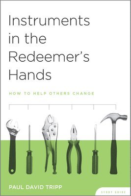 Instruments in the Redeemer's Hands Study Guide