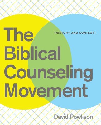 bokomslag The Biblical Counseling Movement: History and Context