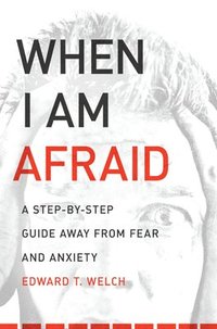 bokomslag When I Am Afraid