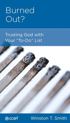 bokomslag Burned Out?: Trusting God with Your 'To-Do' List