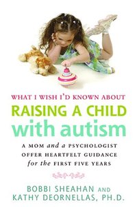 bokomslag What I Wish I'd Known About Raising a Child with Autism