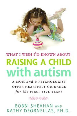 What I Wish I'd Known About Raising A Child with Autism 1