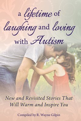 bokomslag A Lifetime of Laughing and Loving with Autism