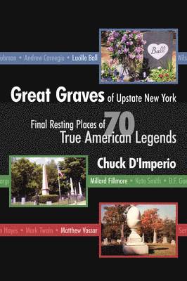 Great Graves of Upstate New York 1