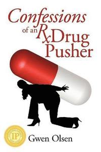 bokomslag Confessions of an RX Drug Pusher