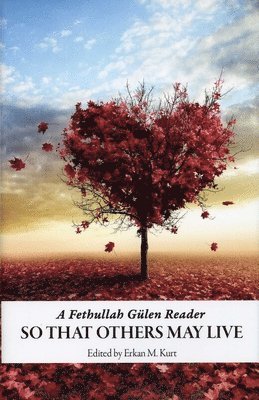 Erkan M Kurt - So That Others May Live, Inbunden