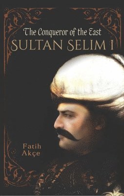 bokomslag Sultan Selim I