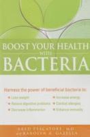 Fred Pescatore, Karolyn A. Gazella - Boost Your Health with Bacteria, Häftad